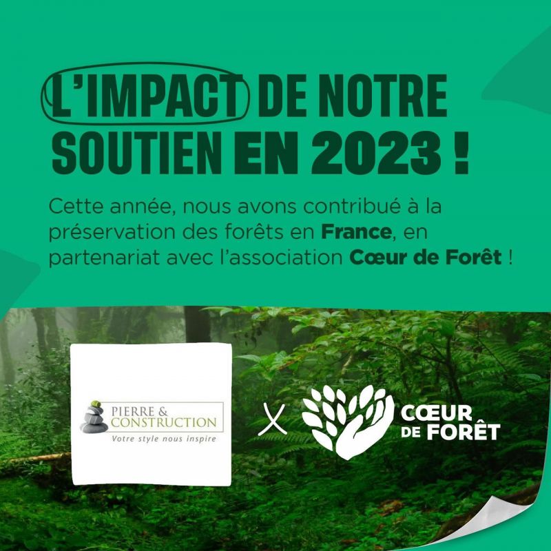 Pierre &amp; Construction : un engagement concret pour la planète avec l’Association Cœur de Forêt
