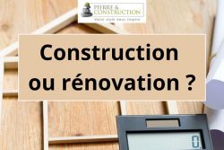 Construction neuve en Provence : pourquoi est-ce une meilleure option que la rénovation ?